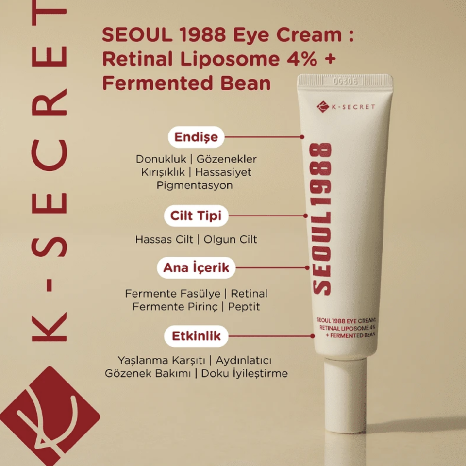 K-Secret - SEOUL 1988 Eye Cream Retinal Liposome 4% + Fermented Bean (İnce Çizgi Önleyici ve Elastikiyet Koruyucu 3 Peptitli ve Retinalli Göz Kremi) 30ml
